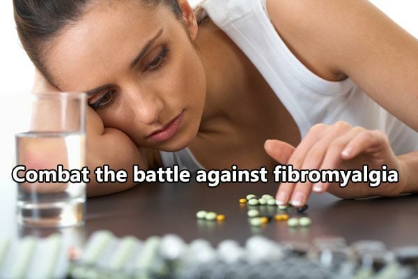Combat the battle against fibromyalgia