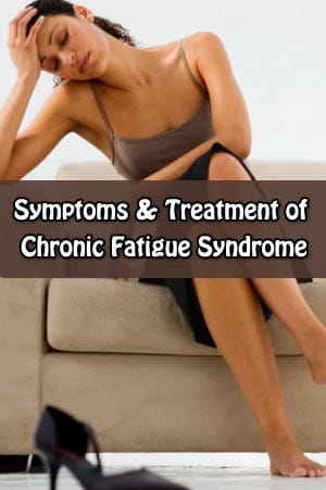 Symptoms and Treatment of Chronic Fatigue Syndrome