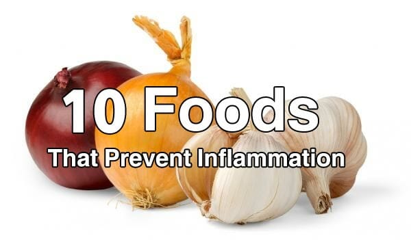 10 Foods That Prevent Inflammation