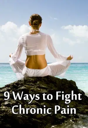 9 Ways to Fight Chronic Pain s