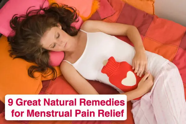 9 Great Natural Remedies for Menstrual Pain Relief