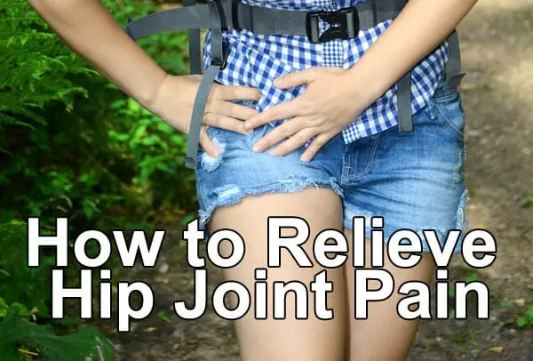 How to Relieve Hip Joint Pain