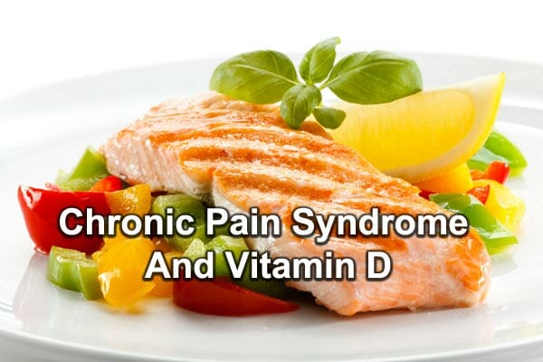 Chronic Pain Syndrome And Vitamin D