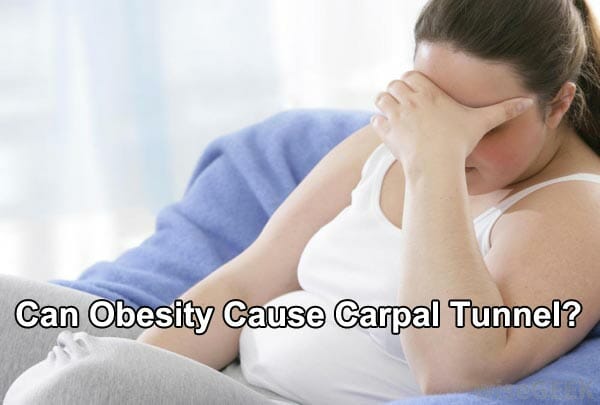 Can Obesity Cause Carpal Tunnel?