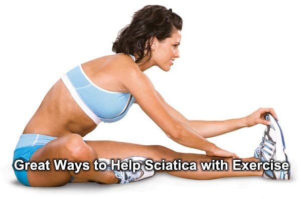 Great Ways to Help Sciatica with Exercise