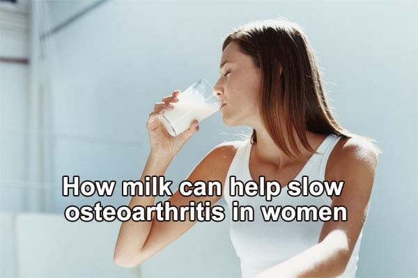 How milk can help slow osteoarthritis in women