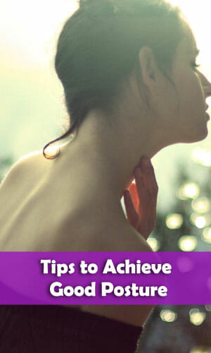 Tips to Achieve Good Posture1