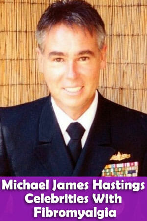 Michael James Hastings Celebrities With Fibromyalgia