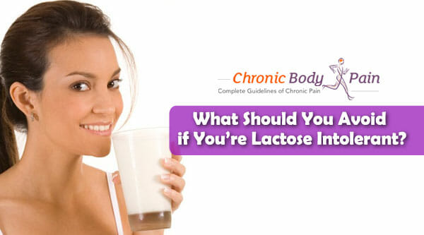 What Should You Avoid if You’re Lactose Intolerant