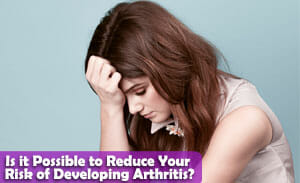 How to Decrease Chances of Arthritis thumb
