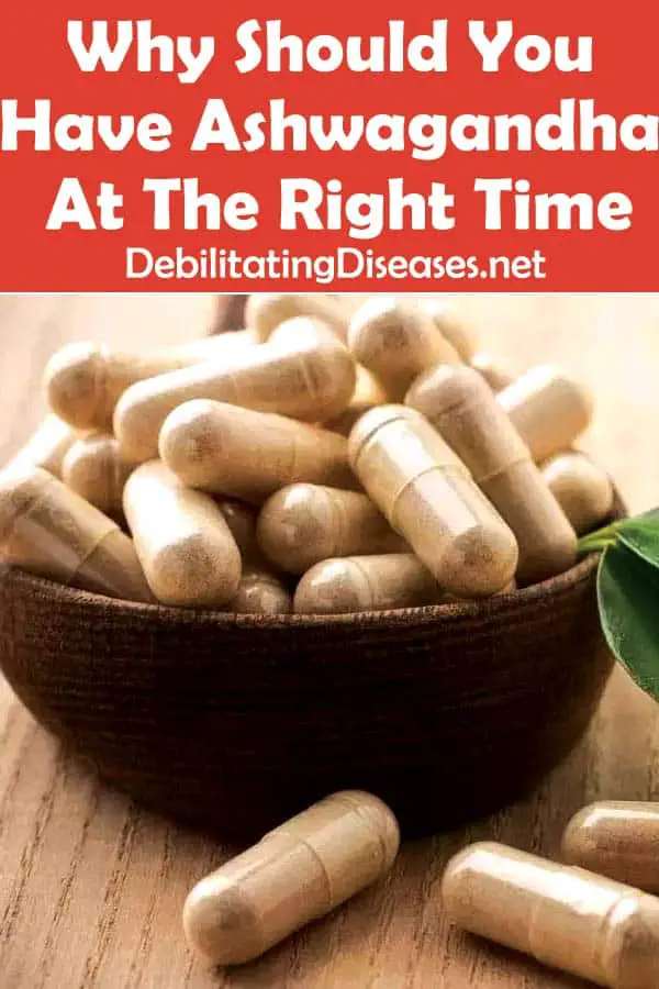 Why Should You Have Ashwagandha At The Right Time 1